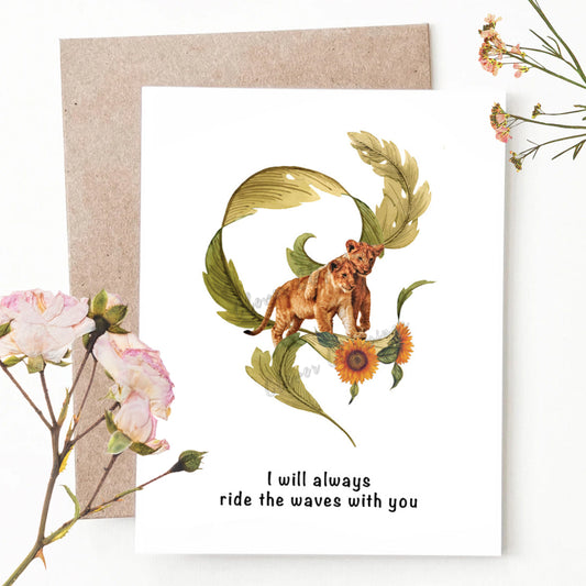 I will always ride the waves with you